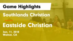 Southlands Christian  vs Eastside Christian Game Highlights - Jan. 11, 2018