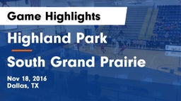 Highland Park  vs South Grand Prairie  Game Highlights - Nov 18, 2016