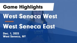 West Seneca West  vs West Seneca East  Game Highlights - Dec. 1, 2023