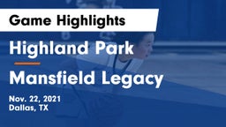 Highland Park  vs Mansfield Legacy  Game Highlights - Nov. 22, 2021