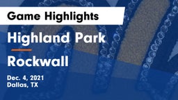 Highland Park  vs Rockwall  Game Highlights - Dec. 4, 2021