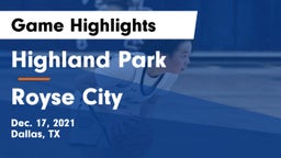 Highland Park  vs Royse City  Game Highlights - Dec. 17, 2021