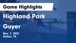 Highland Park  vs Guyer  Game Highlights - Nov. 7, 2023