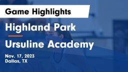 Highland Park  vs Ursuline Academy  Game Highlights - Nov. 17, 2023