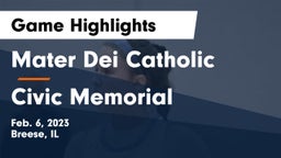 Mater Dei Catholic  vs Civic Memorial  Game Highlights - Feb. 6, 2023