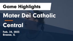 Mater Dei Catholic  vs Central  Game Highlights - Feb. 24, 2023