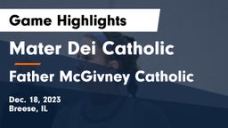 Mater Dei Catholic  vs Father McGivney Catholic Game Highlights - Dec. 18, 2023