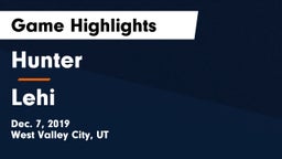 Hunter  vs Lehi  Game Highlights - Dec. 7, 2019
