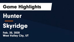 Hunter  vs Skyridge  Game Highlights - Feb. 20, 2020