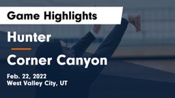 Hunter  vs Corner Canyon  Game Highlights - Feb. 22, 2022