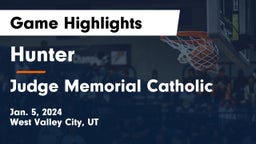 Hunter  vs Judge Memorial Catholic  Game Highlights - Jan. 5, 2024