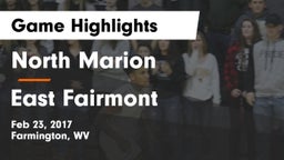 North Marion  vs East Fairmont  Game Highlights - Feb 23, 2017