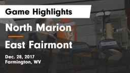 North Marion  vs East Fairmont  Game Highlights - Dec. 28, 2017