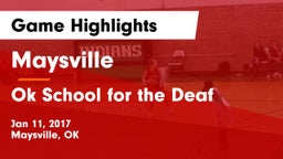 Maysville  vs Ok School for the Deaf Game Highlights - Jan 11, 2017
