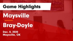 Maysville  vs Bray-Doyle  Game Highlights - Dec. 8, 2020