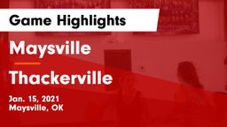 Maysville  vs Thackerville  Game Highlights - Jan. 15, 2021