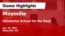 Maysville  vs Oklahoma School for the Deaf Game Highlights - Jan. 22, 2021