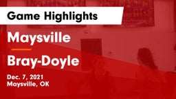 Maysville  vs Bray-Doyle  Game Highlights - Dec. 7, 2021