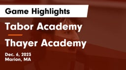 Tabor Academy vs Thayer Academy Game Highlights - Dec. 6, 2023