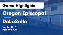 Oregon Episcopal  vs DeLaSalle  Game Highlights - Jan 26, 2017