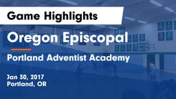 Oregon Episcopal  vs Portland Adventist Academy Game Highlights - Jan 30, 2017