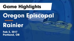 Oregon Episcopal  vs Rainier Game Highlights - Feb 3, 2017
