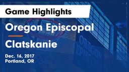 Oregon Episcopal  vs Clatskanie  Game Highlights - Dec. 16, 2017