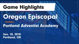Oregon Episcopal  vs Portland Adventist Academy Game Highlights - Jan. 18, 2018