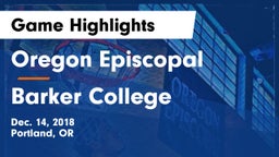 Oregon Episcopal  vs Barker College Game Highlights - Dec. 14, 2018