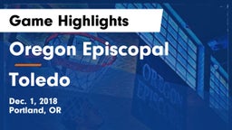 Oregon Episcopal  vs Toledo  Game Highlights - Dec. 1, 2018