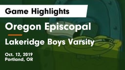 Oregon Episcopal  vs Lakeridge  Boys Varsity Game Highlights - Oct. 12, 2019