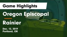 Oregon Episcopal  vs Rainier Game Highlights - Dec. 12, 2019