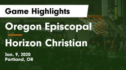 Oregon Episcopal  vs Horizon Christian  Game Highlights - Jan. 9, 2020