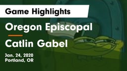 Oregon Episcopal  vs Catlin Gabel  Game Highlights - Jan. 24, 2020