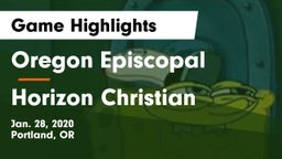 Oregon Episcopal  vs Horizon Christian  Game Highlights - Jan. 28, 2020