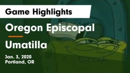 Oregon Episcopal  vs Umatilla  Game Highlights - Jan. 3, 2020