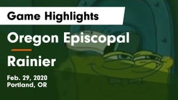 Oregon Episcopal  vs Rainier  Game Highlights - Feb. 29, 2020