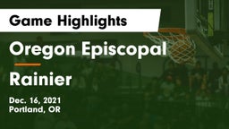 Oregon Episcopal  vs Rainier  Game Highlights - Dec. 16, 2021