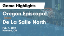 Oregon Episcopal  vs De La Salle North Game Highlights - Feb. 1, 2022