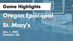 Oregon Episcopal  vs St. Mary's  Game Highlights - Dec. 1, 2023