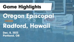 Oregon Episcopal  vs Radford, Hawaii Game Highlights - Dec. 8, 2023