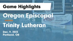 Oregon Episcopal  vs Trinity Lutheran Game Highlights - Dec. 9, 2023