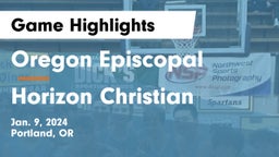 Oregon Episcopal  vs Horizon Christian  Game Highlights - Jan. 9, 2024
