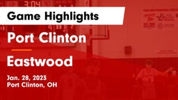 Port Clinton  vs Eastwood  Game Highlights - Jan. 28, 2023