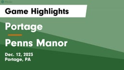 Portage  vs Penns Manor  Game Highlights - Dec. 12, 2023