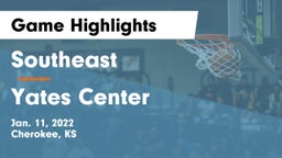 Southeast  vs Yates Center  Game Highlights - Jan. 11, 2022