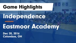 Independence  vs Eastmoor Academy  Game Highlights - Dec 20, 2016