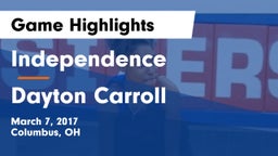 Independence  vs Dayton Carroll Game Highlights - March 7, 2017