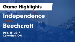 Independence  vs Beechcroft  Game Highlights - Dec. 29, 2017