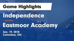 Independence  vs Eastmoor Academy  Game Highlights - Jan. 19, 2018
